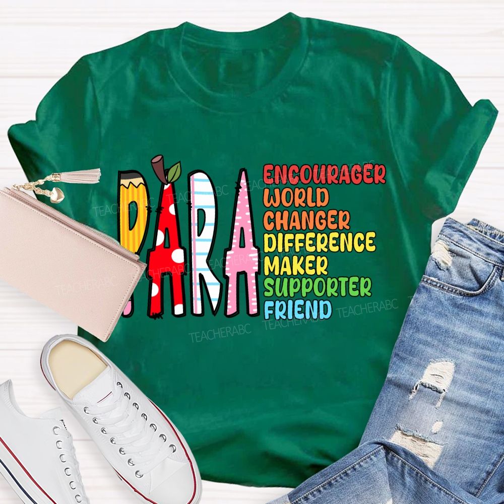 Para Encourager World Changer Difference Maker Supporter Friend T-shirt