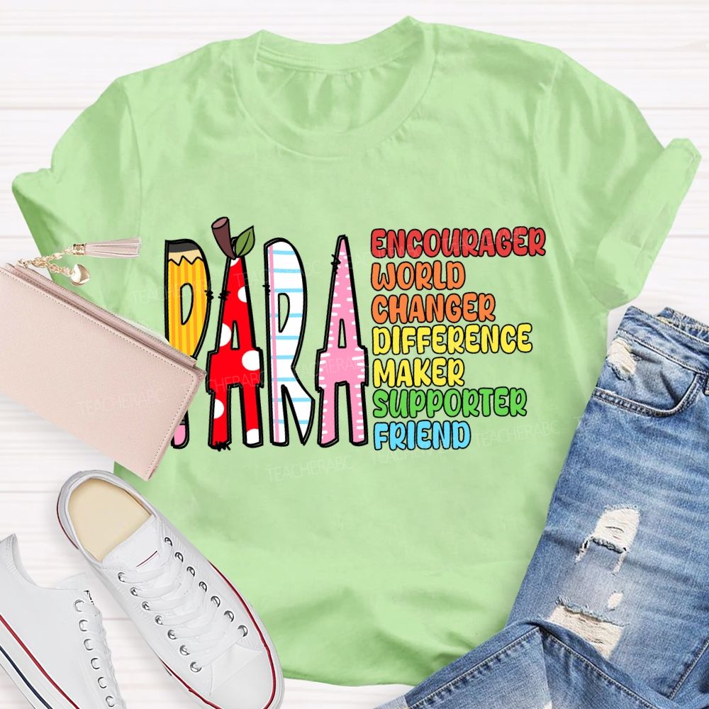 Para Encourager World Changer Difference Maker Supporter Friend T-shirt