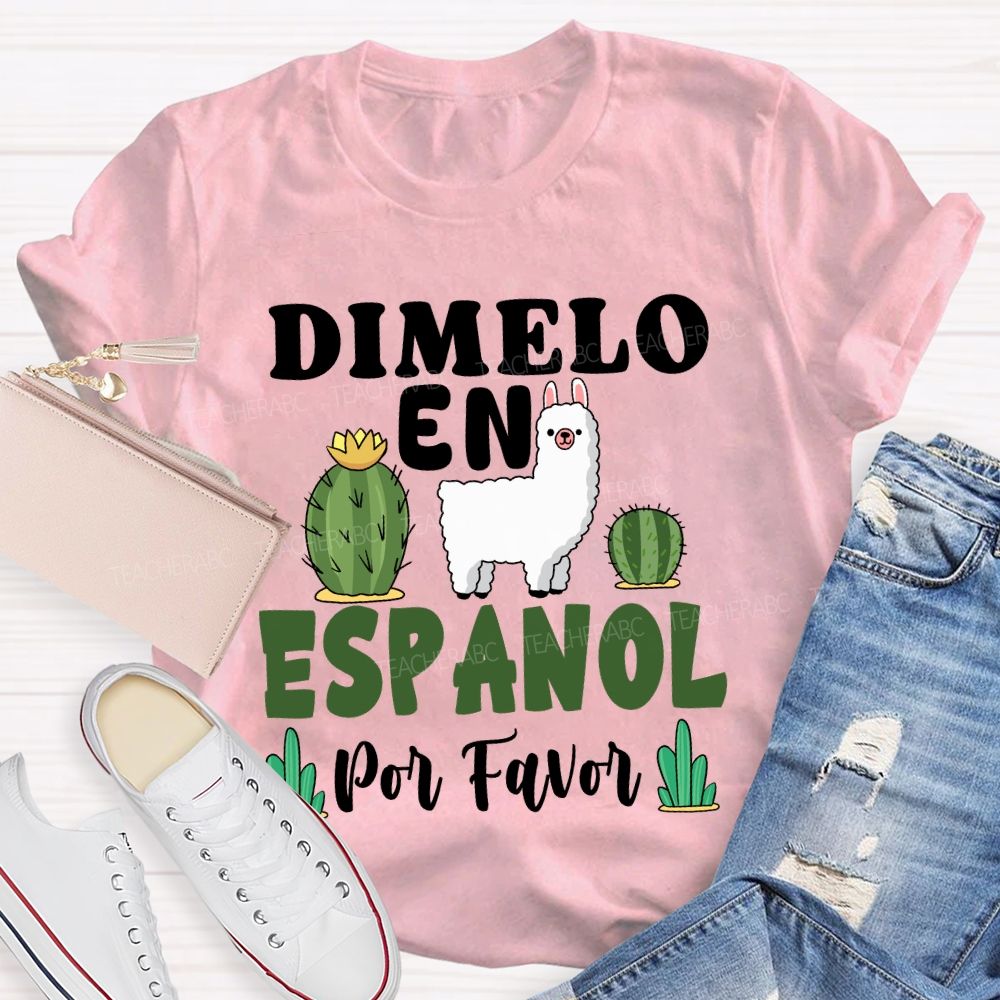 Dimelo En Espanol Por Favor Bilingual Teacher T-shirt