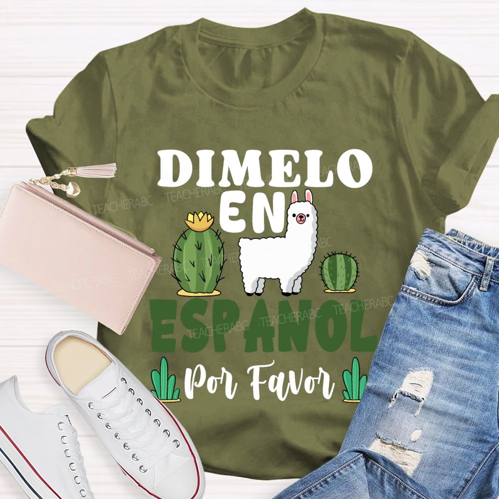 Dimelo En Espanol Por Favor Bilingual Teacher T-shirt