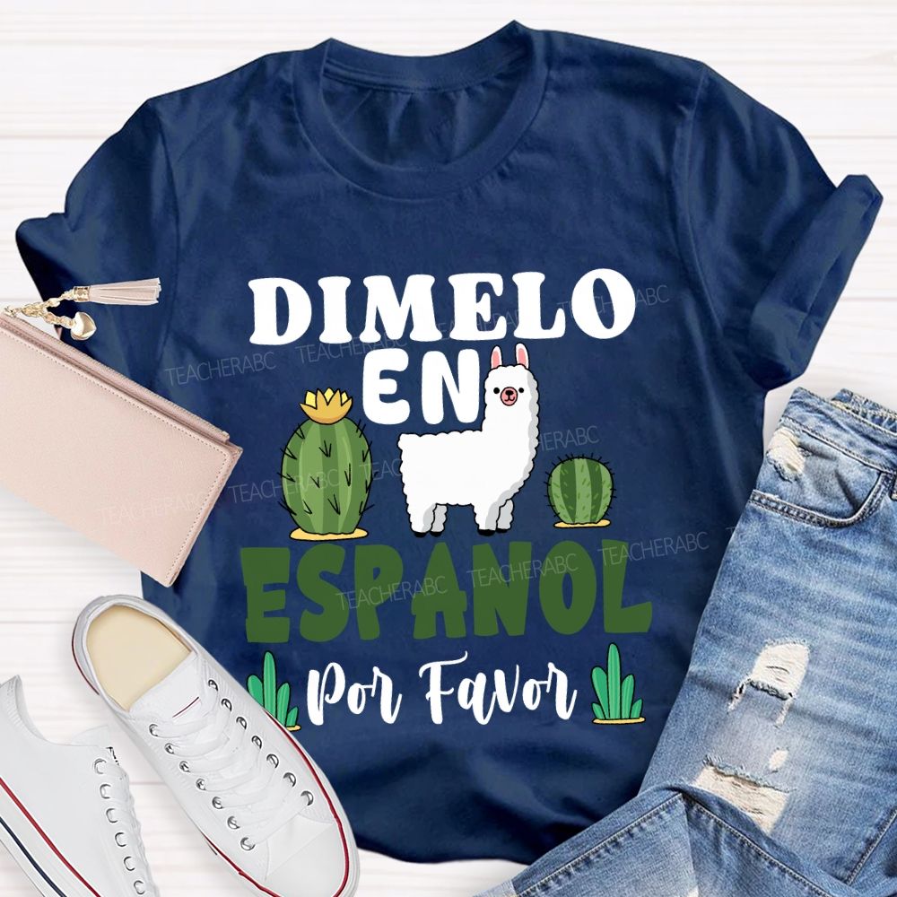 Dimelo En Espanol Por Favor Bilingual Teacher T-shirt