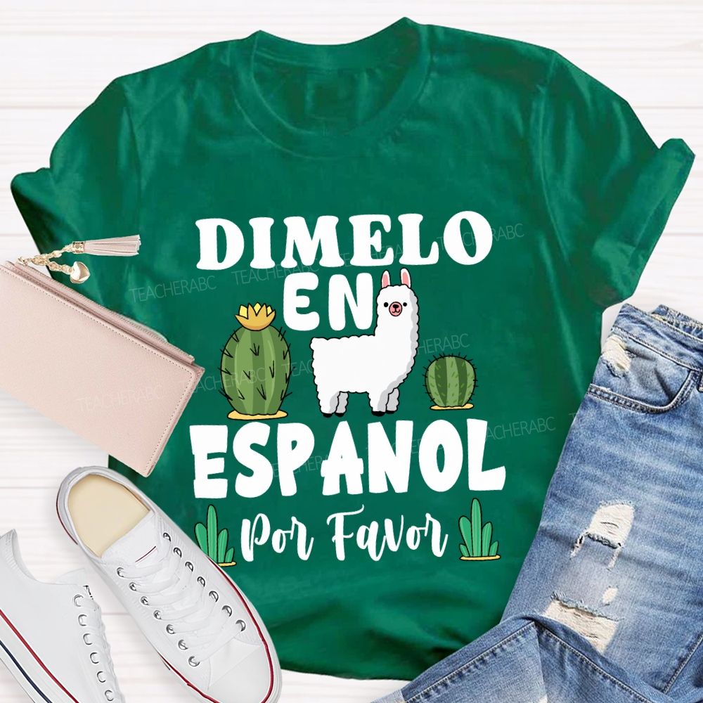 Dimelo En Espanol Por Favor Bilingual Teacher T-shirt