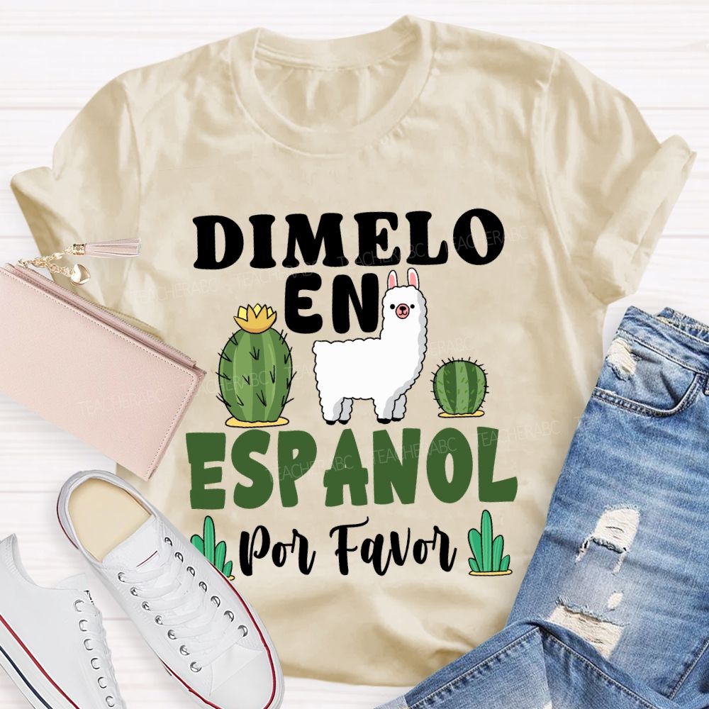 Dimelo En Espanol Por Favor Bilingual Teacher T-shirt