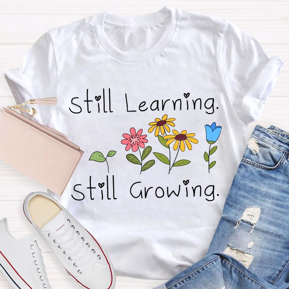 Still Learning Still Growing Floral Print T-shirt