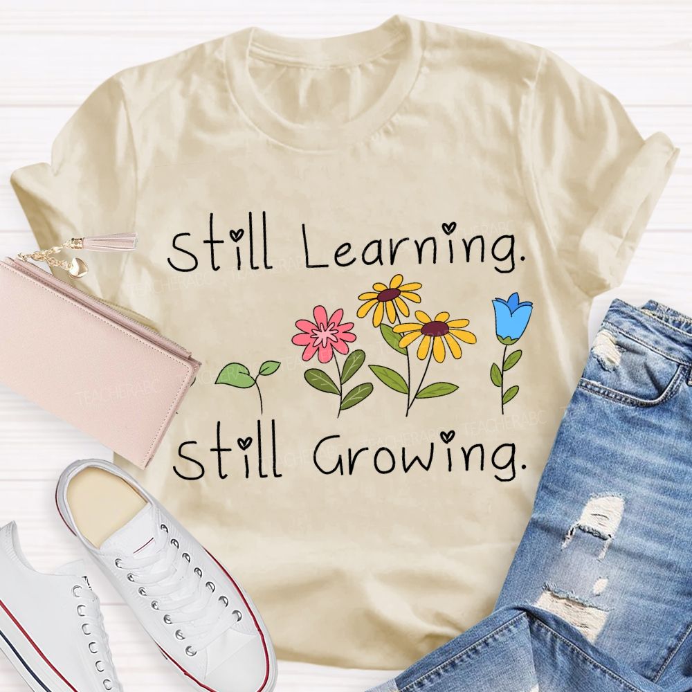 Still Learning Still Growing Floral Print T-shirt