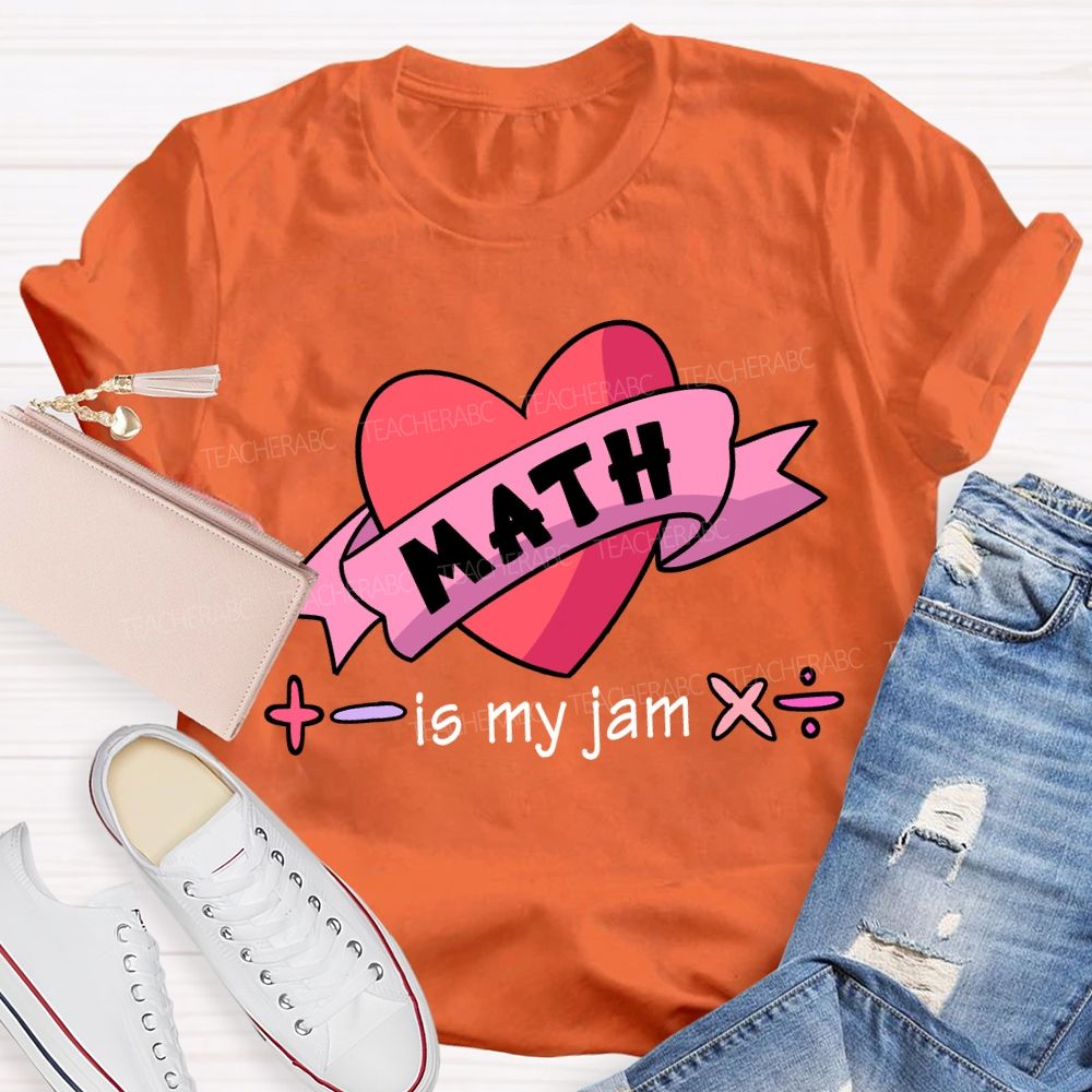 Math Is My Jam Valentine'S Day Teacher T-shirt