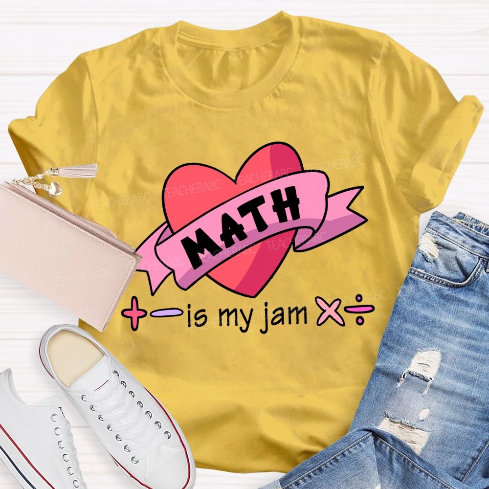 Math Is My Jam Valentine'S Day Teacher T-shirt