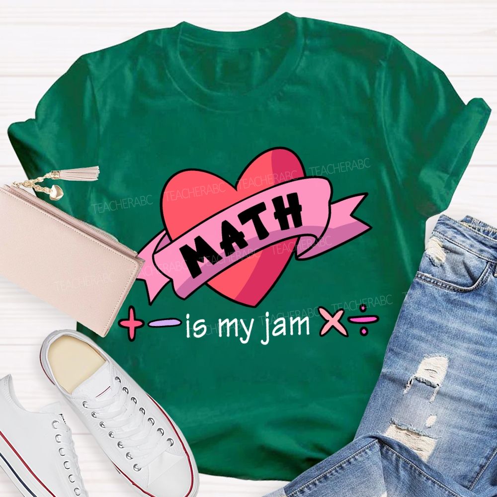 Math Is My Jam Valentine'S Day Teacher T-shirt