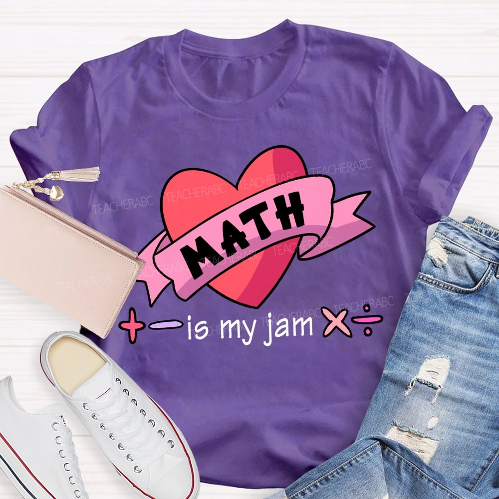 Math Is My Jam Valentine'S Day Teacher T-shirt