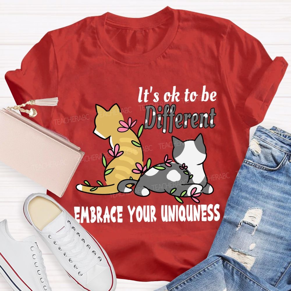 It'S Ok To Be Different Embrace Your Uniqueness T-shirt