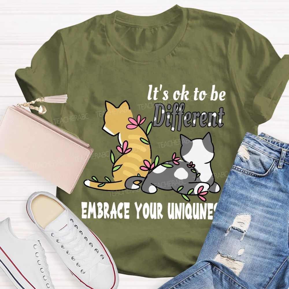 It'S Ok To Be Different Embrace Your Uniqueness T-shirt
