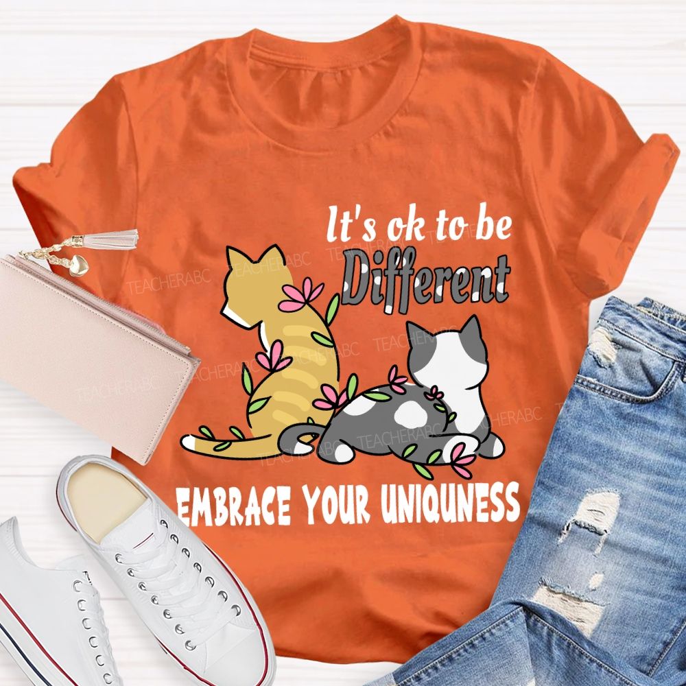 It'S Ok To Be Different Embrace Your Uniqueness T-shirt