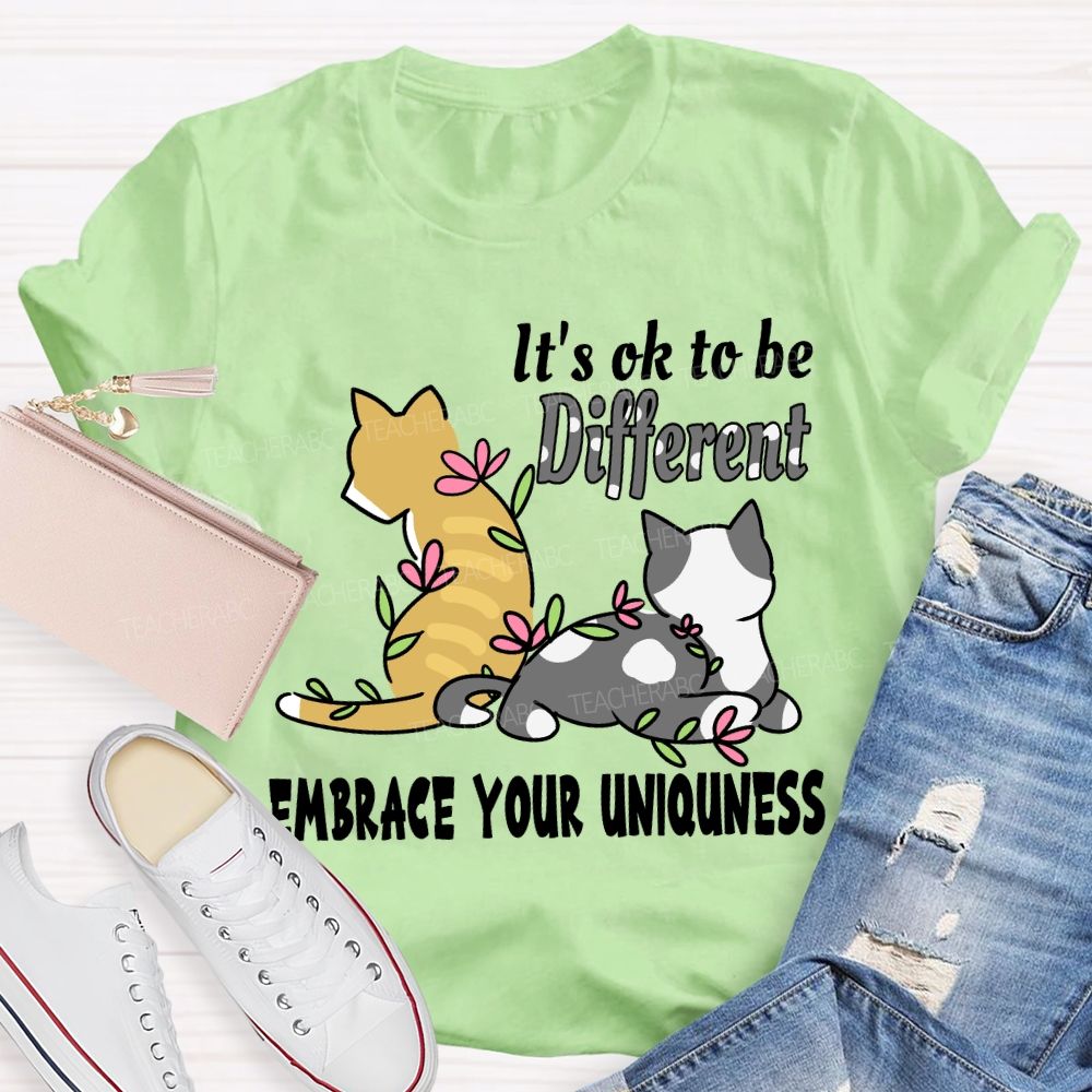 It'S Ok To Be Different Embrace Your Uniqueness T-shirt