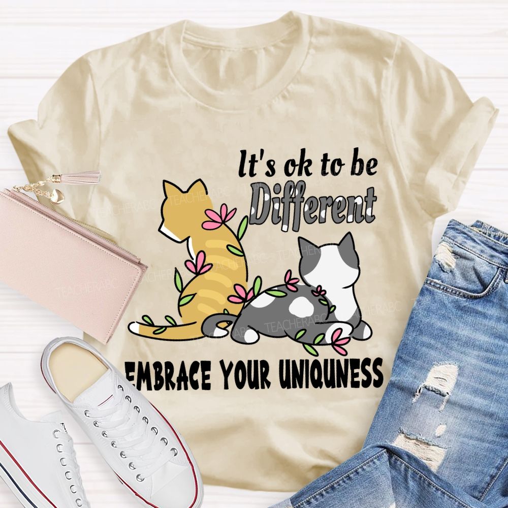 It'S Ok To Be Different Embrace Your Uniqueness T-shirt