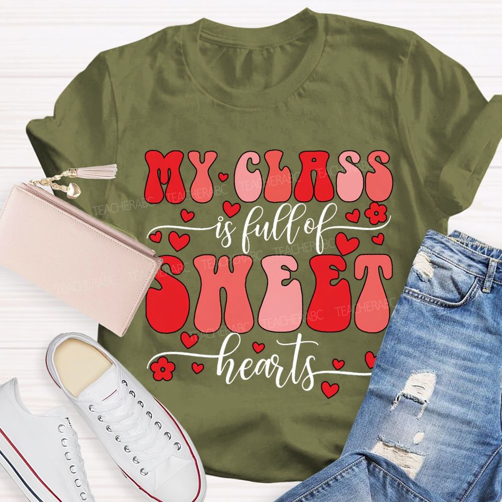 My Class Is Full Of Sweet Hearts T-shirt