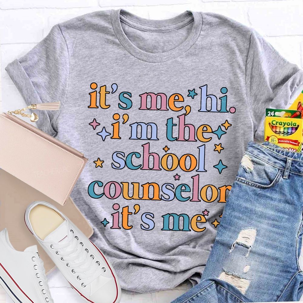 It'S Me Hi I'M The School Counselor It'S Me T-shirt