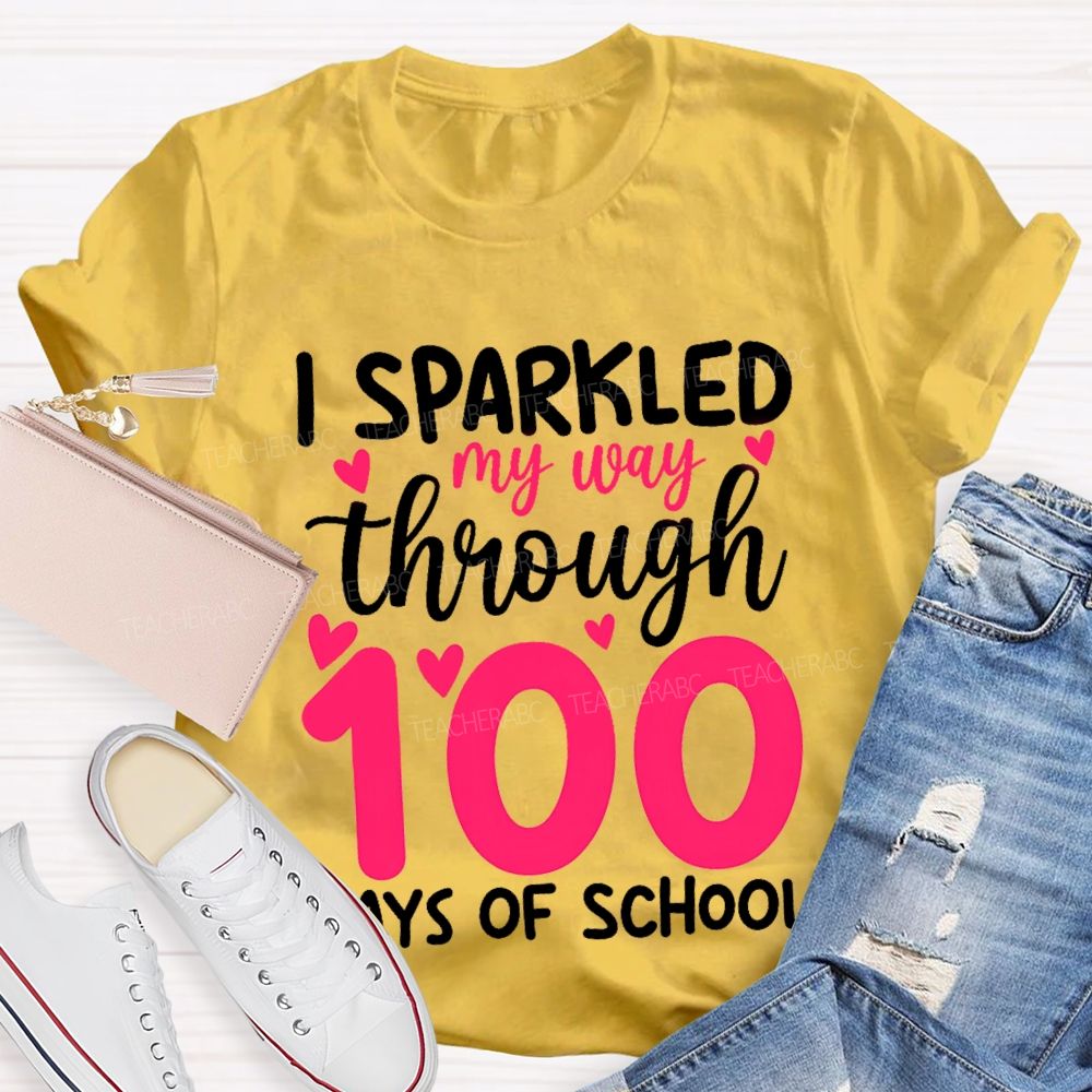 I Sparked My Way Through 100 Days Of School T-shirt