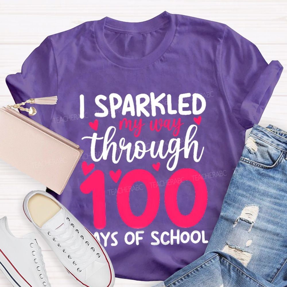 I Sparked My Way Through 100 Days Of School T-shirt