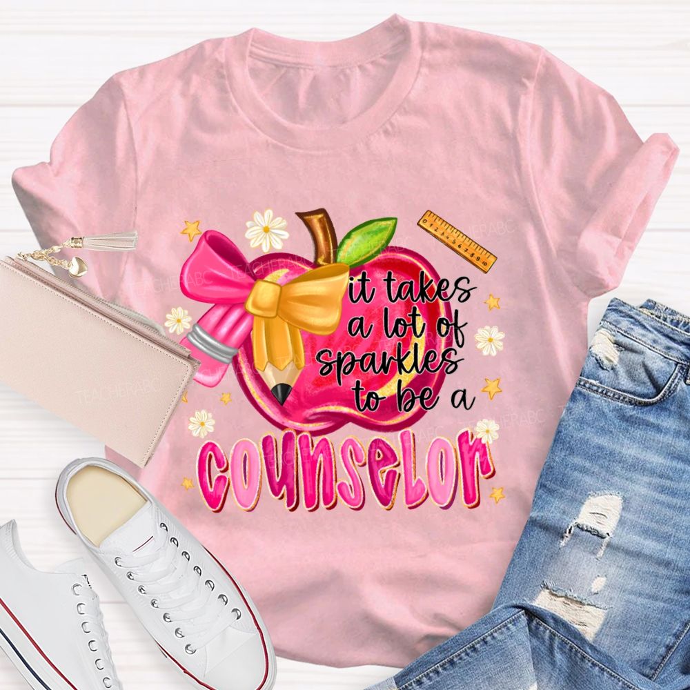 It Takes A Lot Of Sparkles To Be A Counselor T-shirt