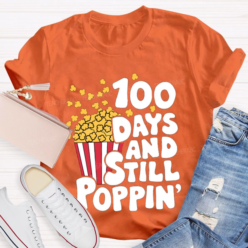 100 Days And Still Poppin PopcornT-shirt