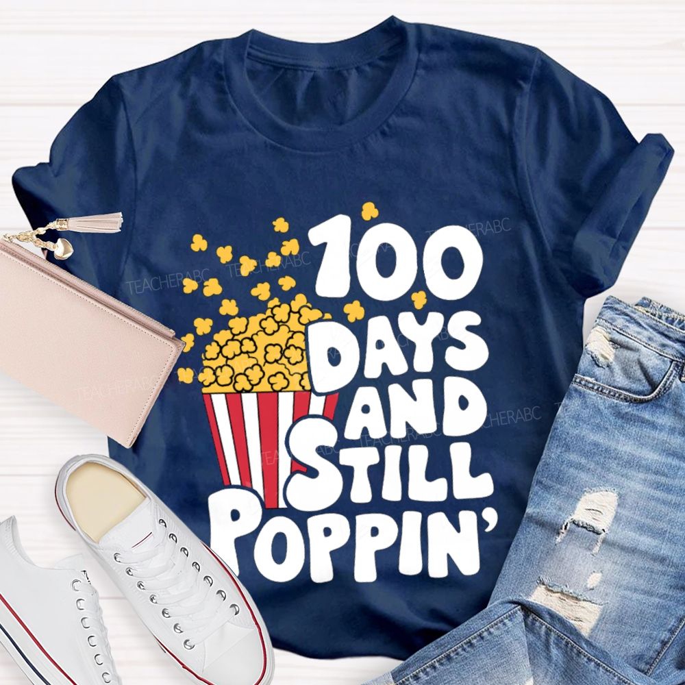 100 Days And Still Poppin PopcornT-shirt