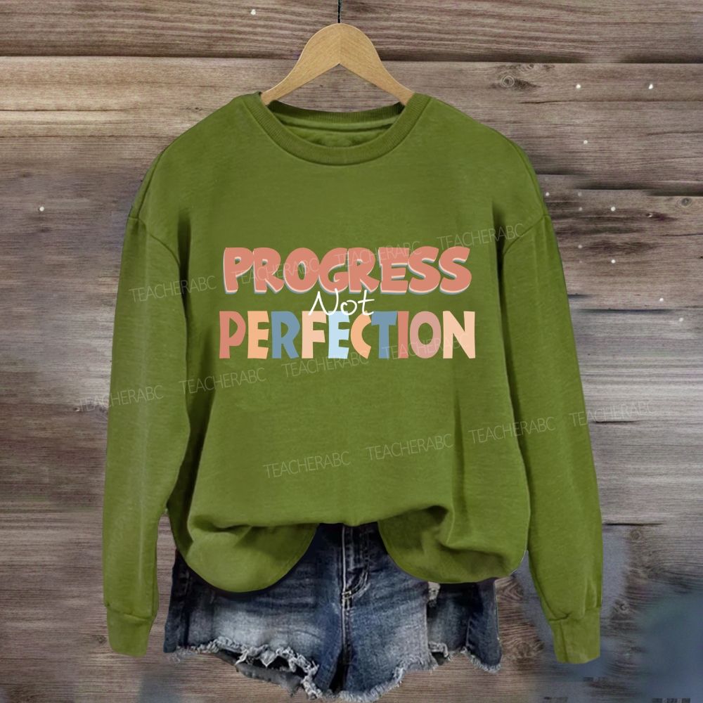 Progress Not Perfection Colored letter Sweatshirt