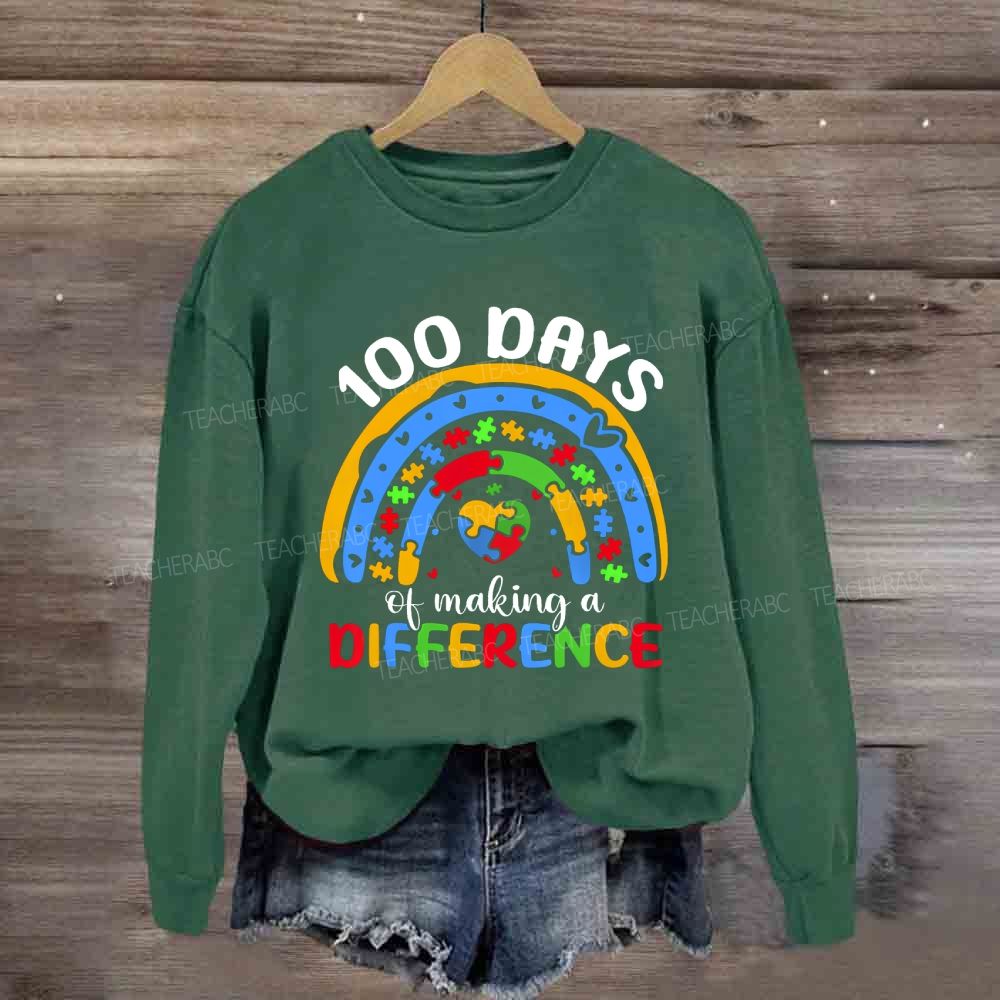 100 Days Of Making A Difference Sweatshirt