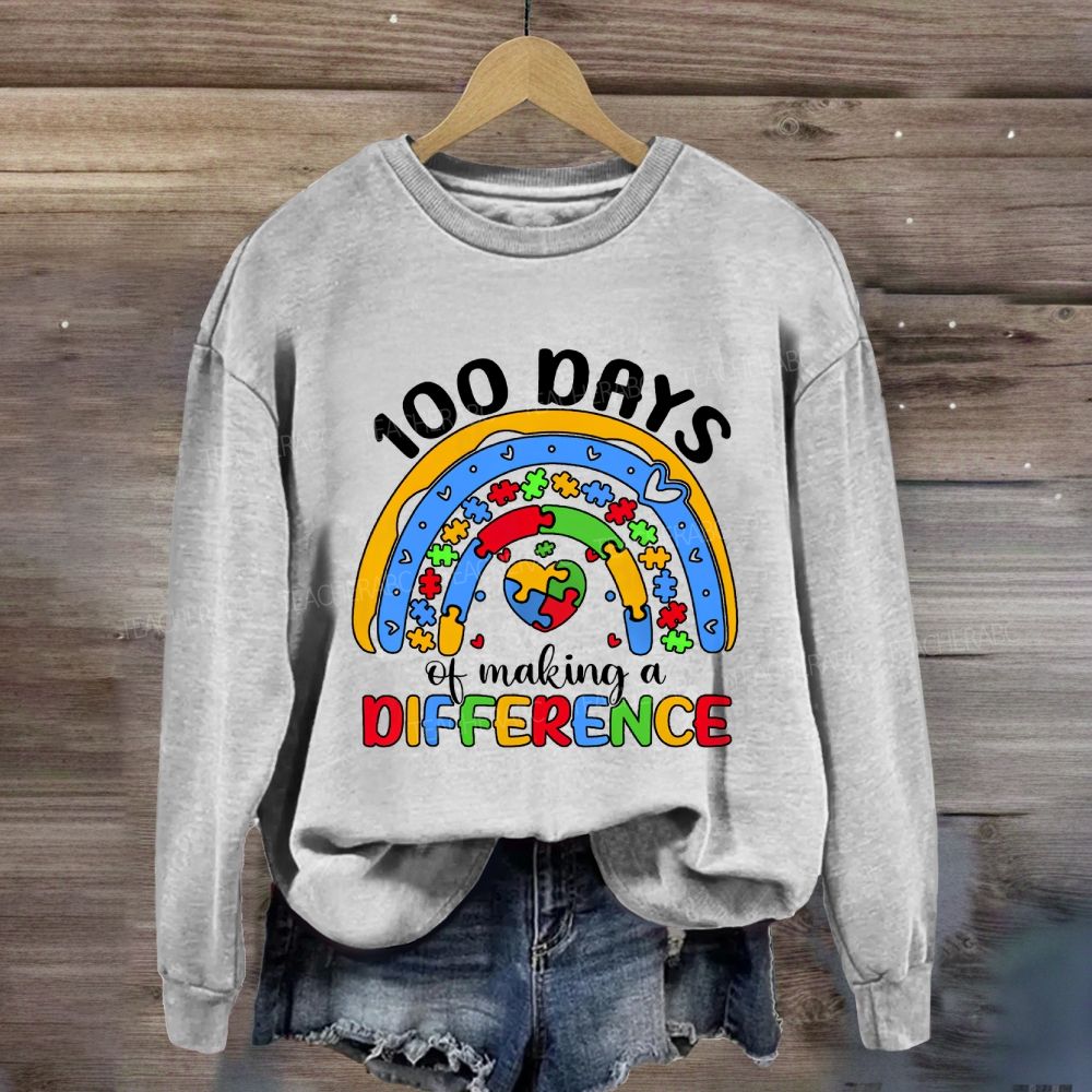 100 Days Of Making A Difference Sweatshirt
