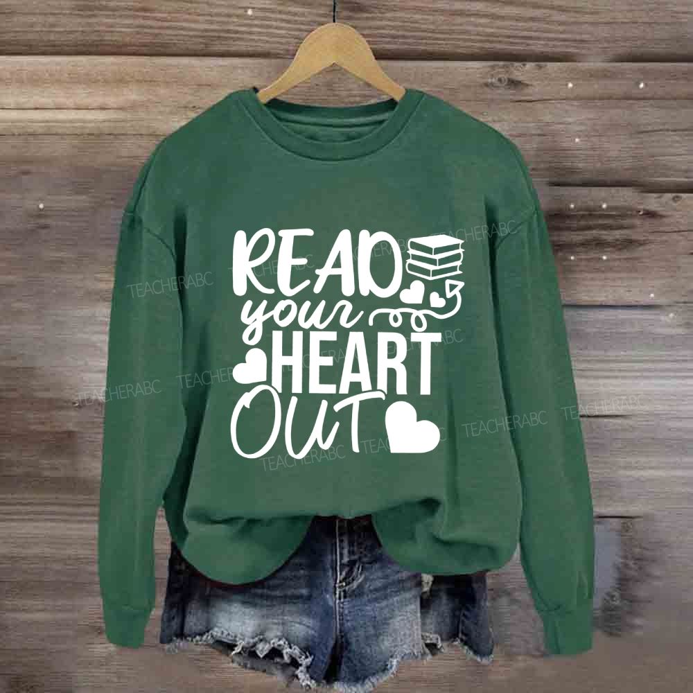 Read Your Heart Out Sweatshirt