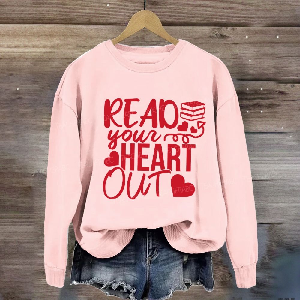 Read Your Heart Out Sweatshirt