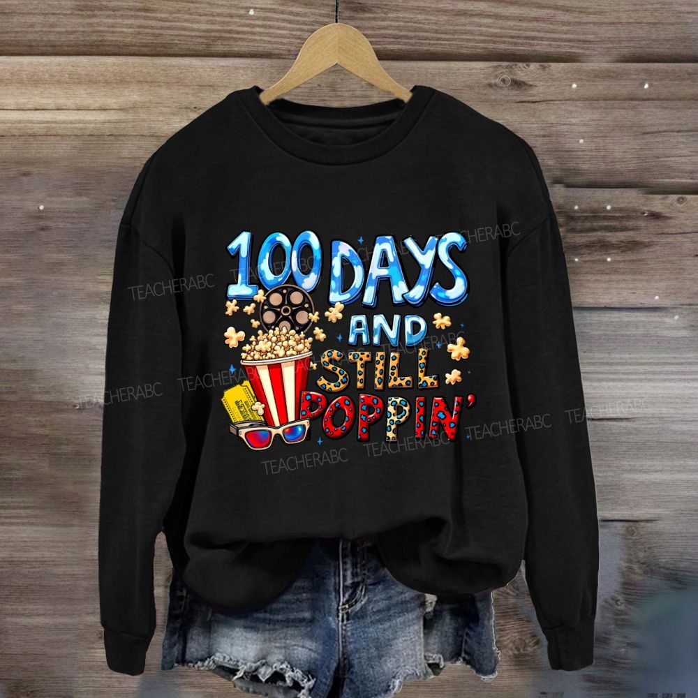 100 Days And Still Poppin Popcorn Sweatshirt