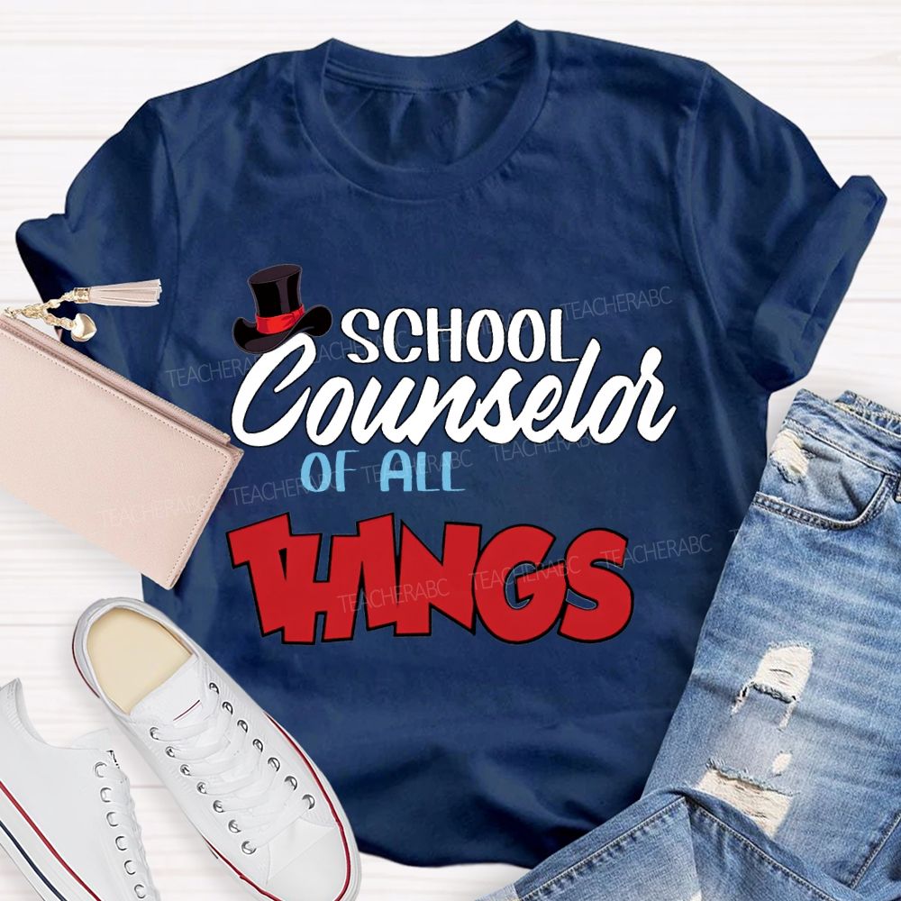 School Counselor Of All Things T-shirt