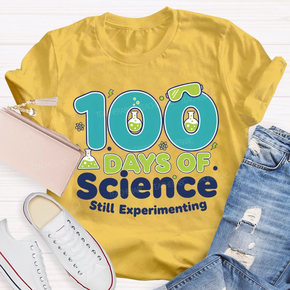 100 Days Of Science Still Experimenting Science Teacher T-shirt