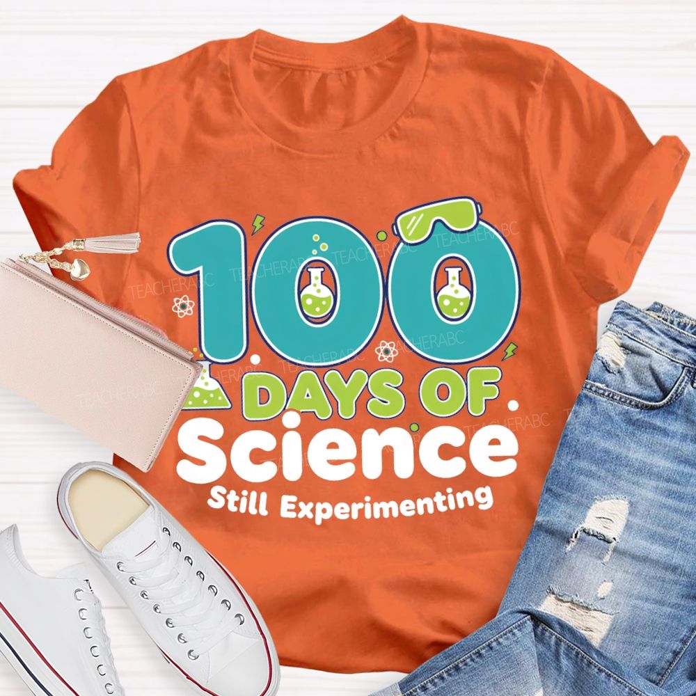 100 Days Of Science Still Experimenting Science Teacher T-shirt
