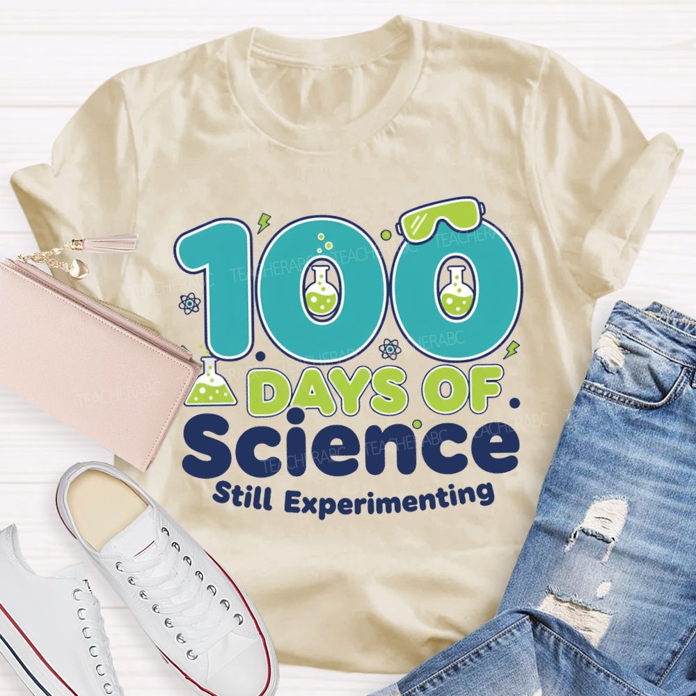 100 Days Of Science Still Experimenting Science Teacher T-shirt