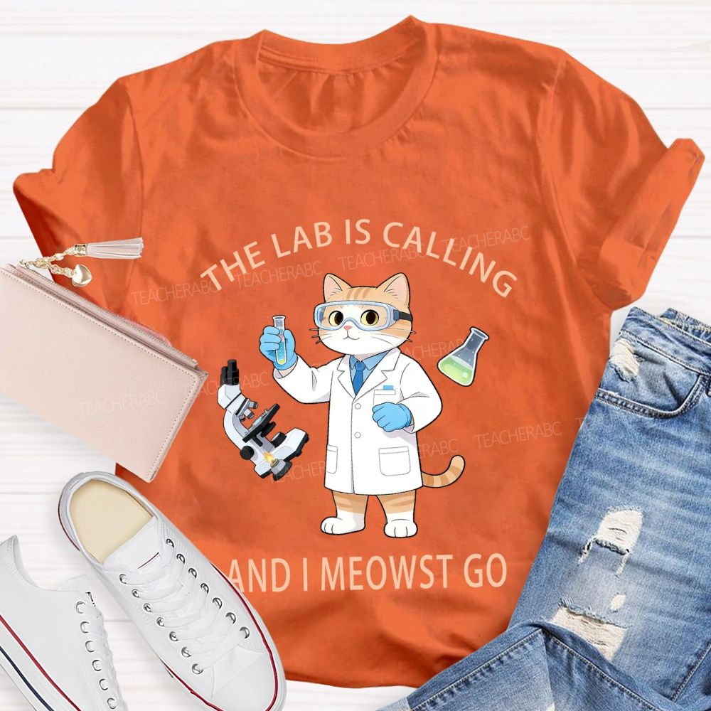 The Lab Is Calling And I Meowst Go Science Teacher T-shirt