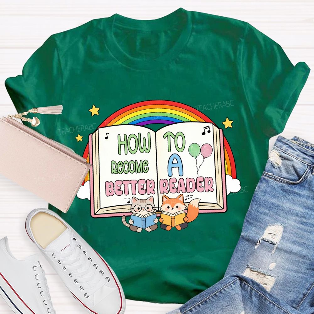 How To Become A Better Reader Rainbow T-Shirt