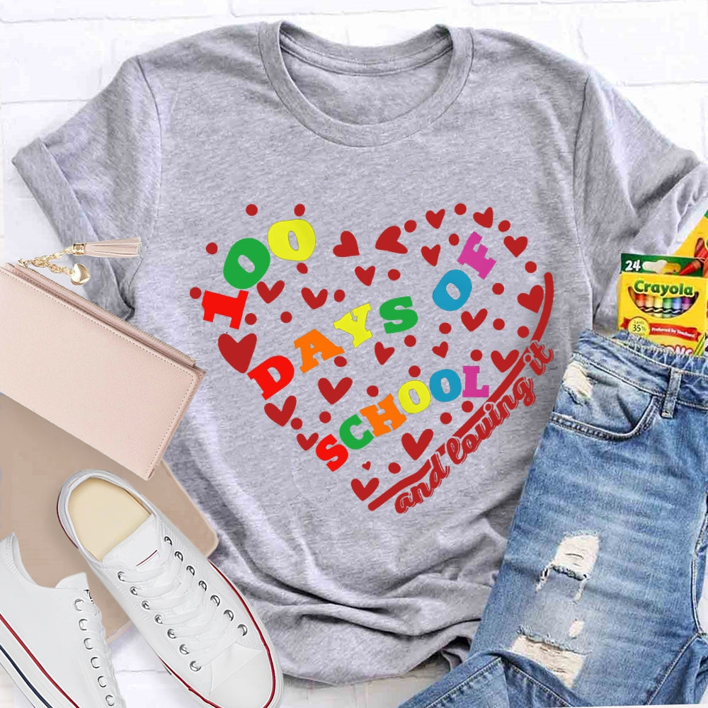 100 Days Of School And Loving It Heart-Shaped Colorful Font T-shirt