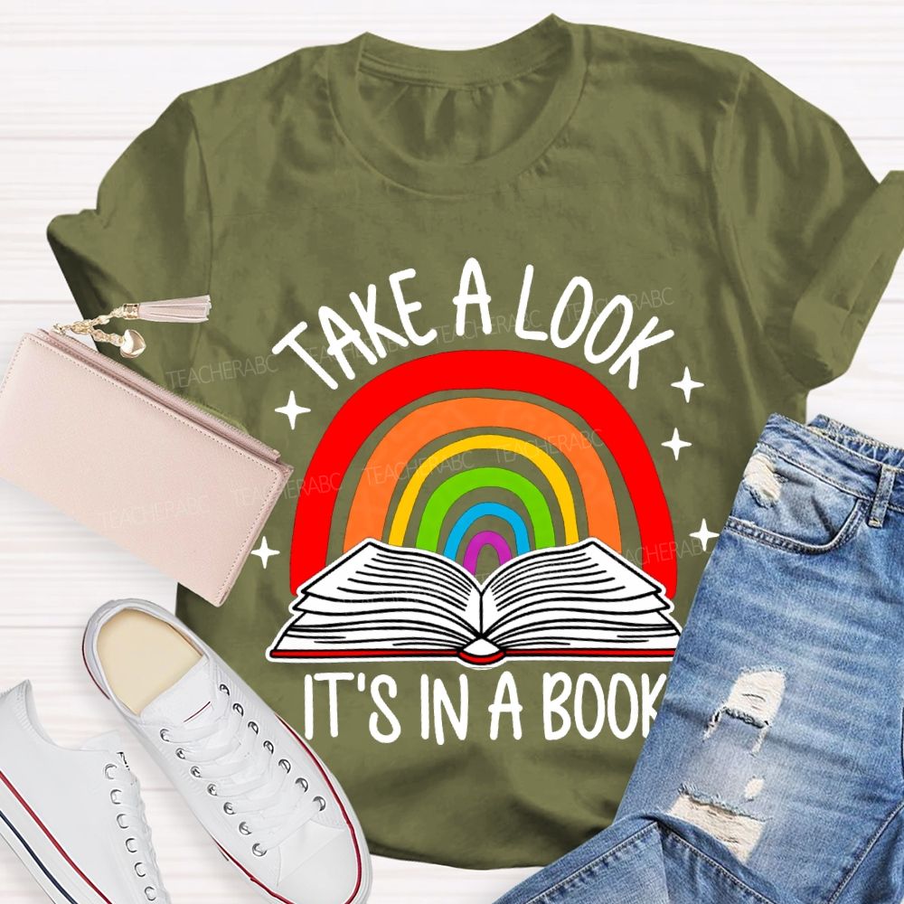 Take A Look It'S In A Book Rainbows And Books T-shirt