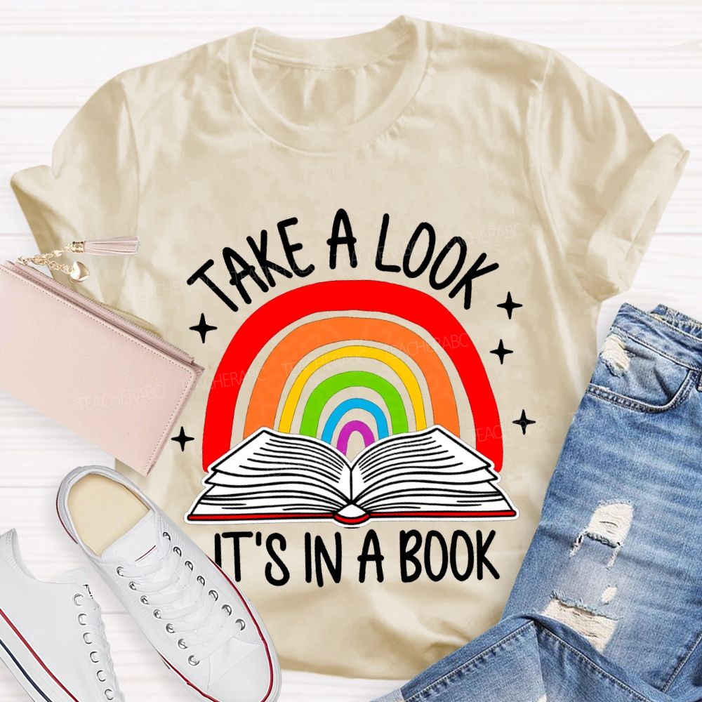 Take A Look It'S In A Book Rainbows And Books T-shirt