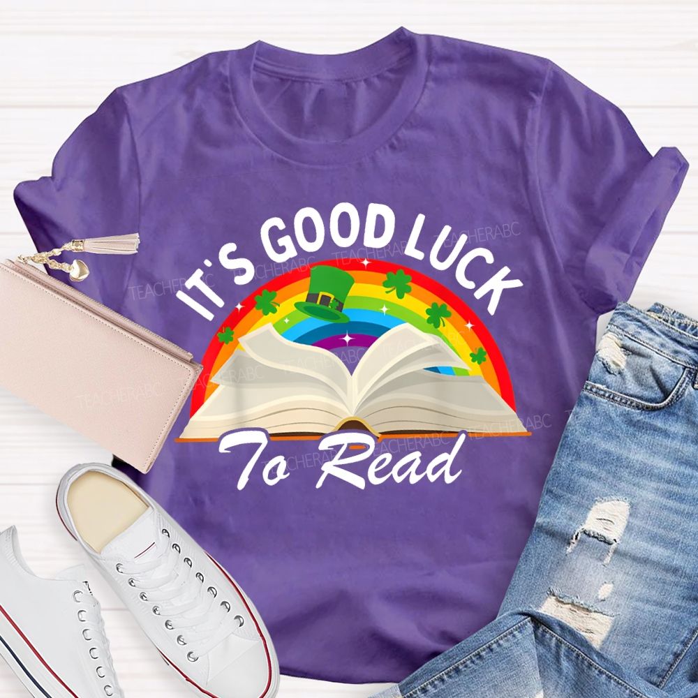 It'S Good Luck To Read Rainbows And Books T-shirt