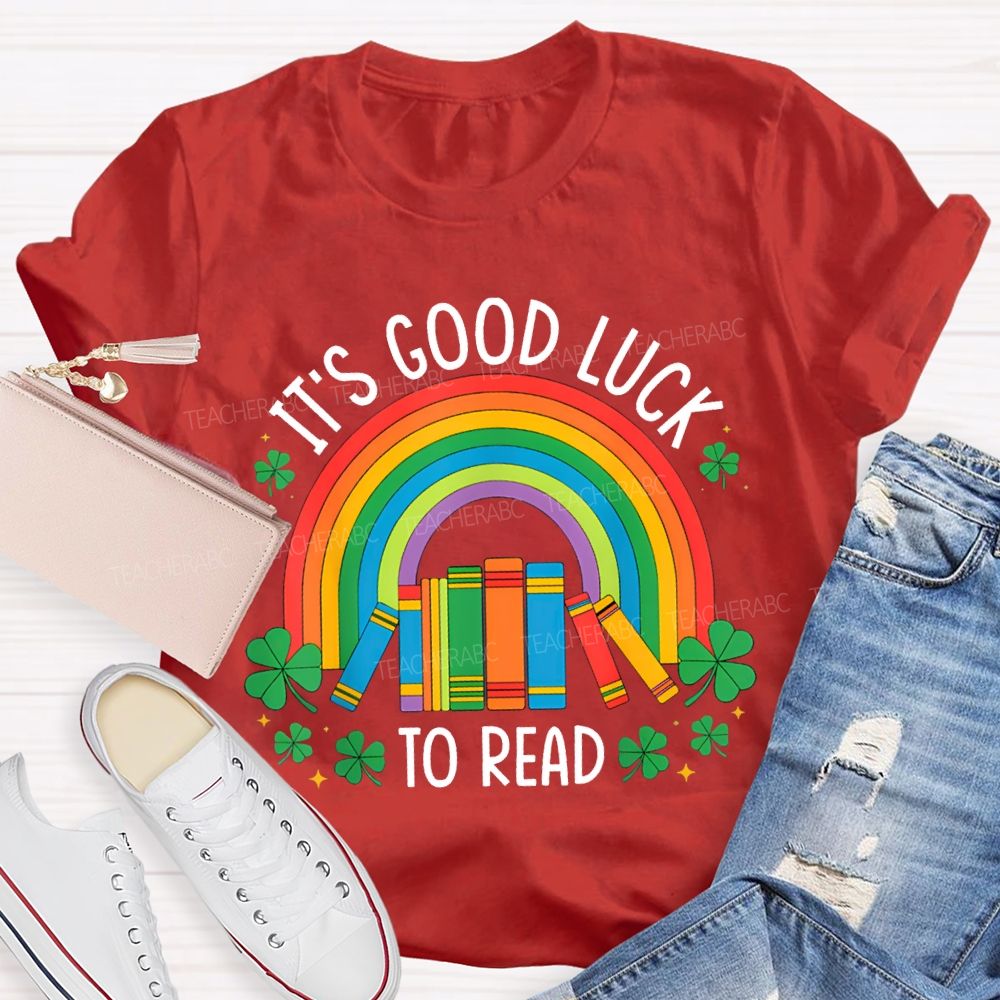 It'S Good Luck To Read Rainbow Books And Clover T-shirt
