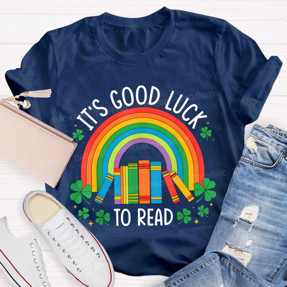 It'S Good Luck To Read Rainbow Books And Clover T-shirt