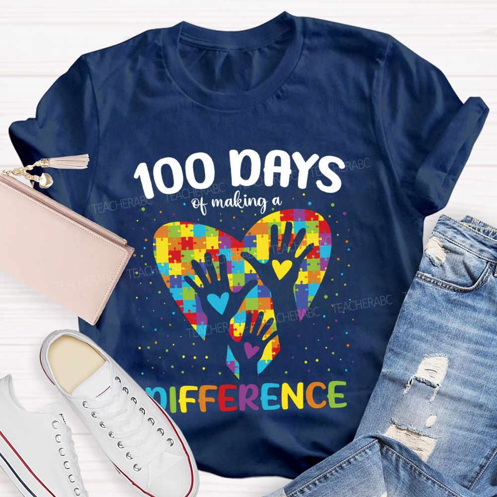 100 Days Of Making A Difference Autism Awareness T-shirt