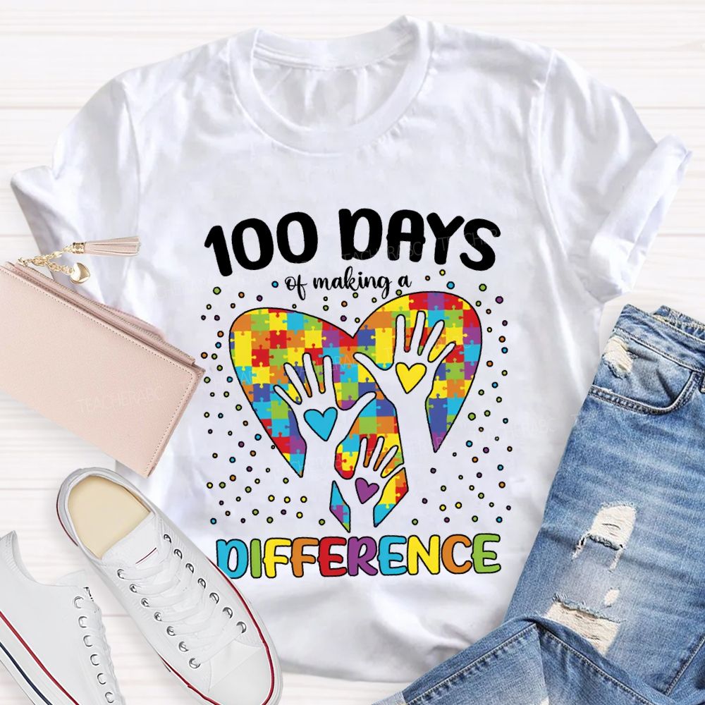 100 Days Of Making A Difference Autism Awareness T-shirt