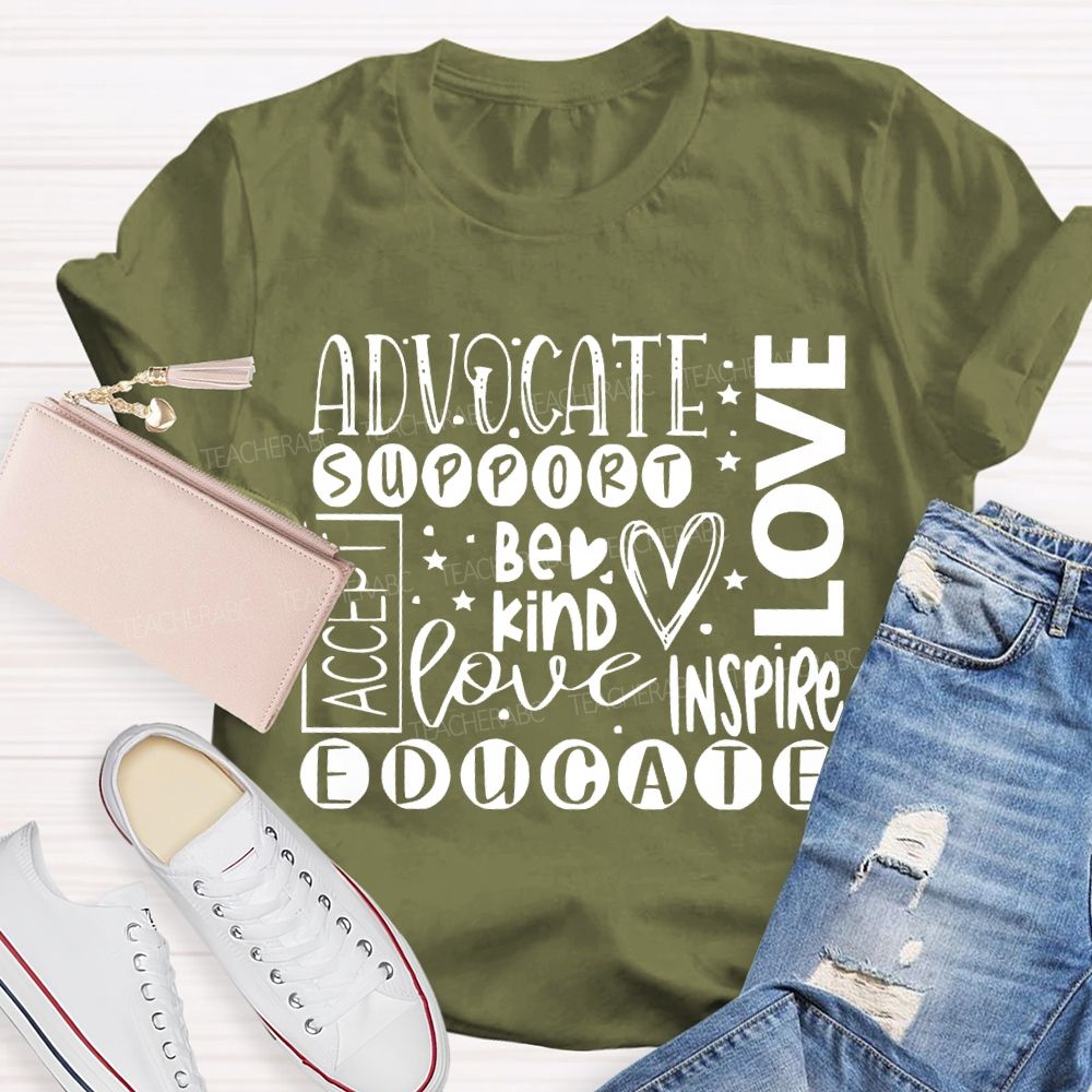 Advocate Love Support Be Kind Inspire Education Accept T-shirt