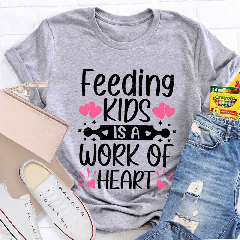 Feeding Kids Is A Work Of Heart Lunch Lady T-shirt