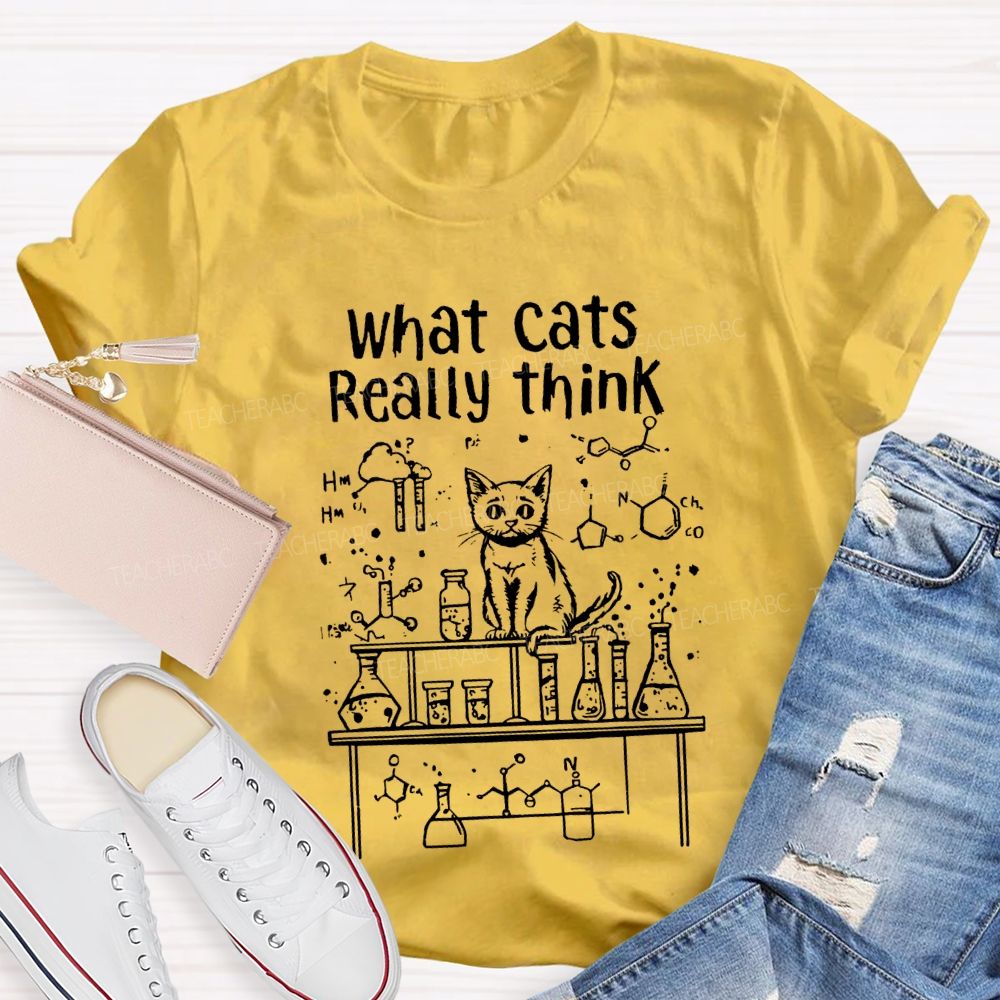 What Cats Really Think Cats And Lab Bottles Science Teacher T-shirt