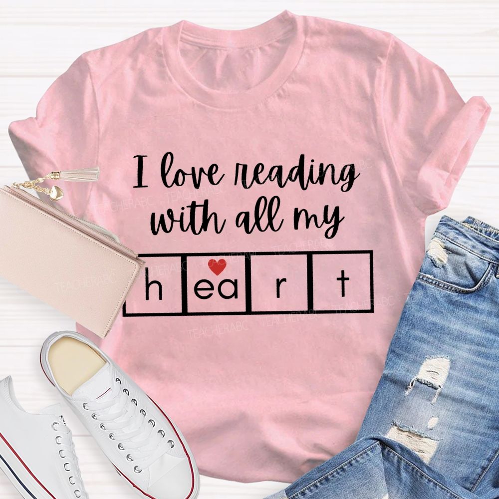 I Love Reading With All My Heart T-shirt