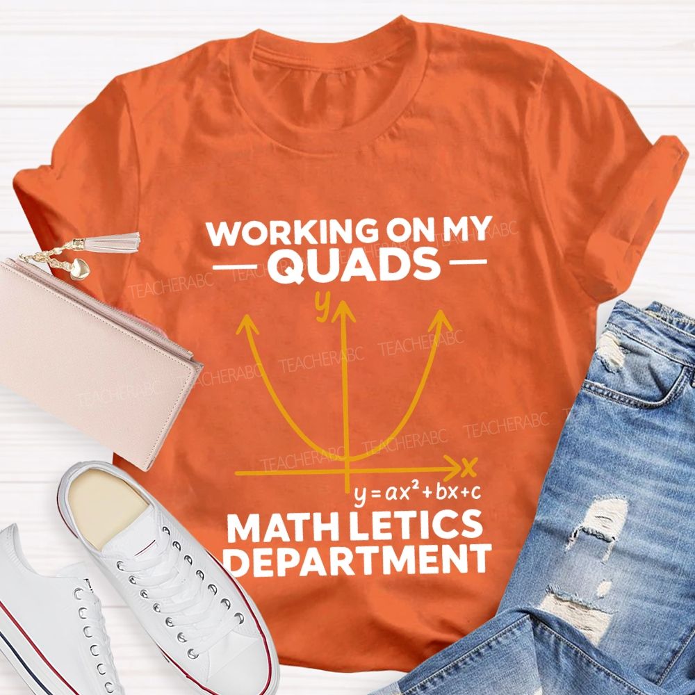 Working On My Quads Mathletics Department T-shirt